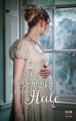 Carolyn Miller | Die ehrenhafte Mrs Hale | Taschenbuch | Deutsch (2024) | 368 S.