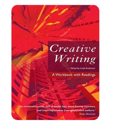 Creative Writing: A Workbook with Readings by Linda Anderson (Paperback, 2005)