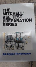 The Mitchell ASE Test Preparation Series A8: Engine Performance 