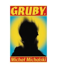 Gruby, Michalski, Micha?