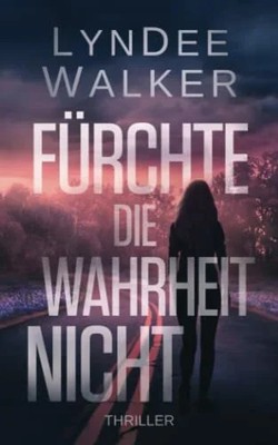 Fürchte die Wahrheit Nicht (Faith McClellan, Band Buch Independently published