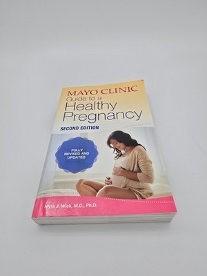 Mayo Clinic Guide to a Healthy Pregnancy 2nd Edition Myra Wick MD Paperback