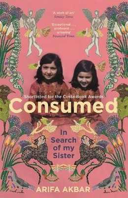 Arifa Akbar Consumed (Paperback) (UK IMPORT)