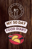 Chlobo Shoka | 50 Day Food Diary | Taschenbuch | Englisch (2022) | [.]