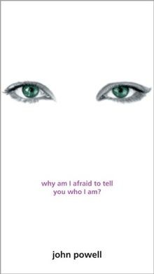 Why Am I Afraid to Tell You Who I Am? von John Powell | Buch | Zustand gut