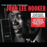 John Lee Hooker: John Lee Hooker: The Best Of Friends - - (Cd / T)