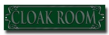 CLOAK ROOM-HOME BAR METAL SIGN.DIMENSIONS 12" X 3".OLD BRITISH PUB STYLE DECOR.