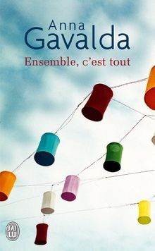 Ensemble cest tout  von Gavalda, Anna | Buch | Zustand sehr gut