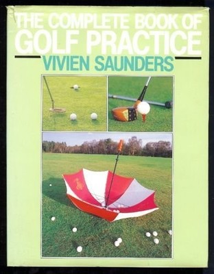Das komplette Buch des Golftrainings - Saunders, Vivien