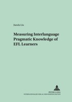 Measuring Interlanguage Pragmatic Knowledge Of EFL Learners | Jianda Liu | Buch