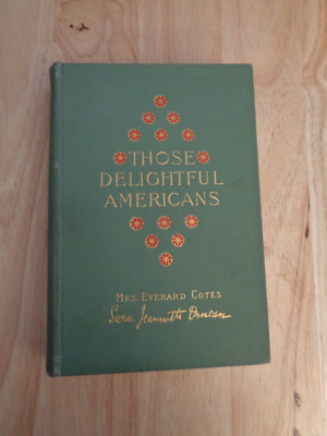 Those Delightful Americans by Mrs. Everard Cotes HC 1902