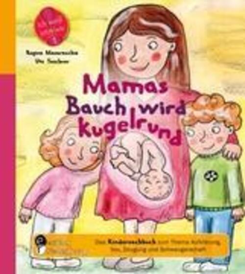 Thumbnail - Regina Masaracchia (u. A.) | Mamas Bauch Wird Kugelrund - Das