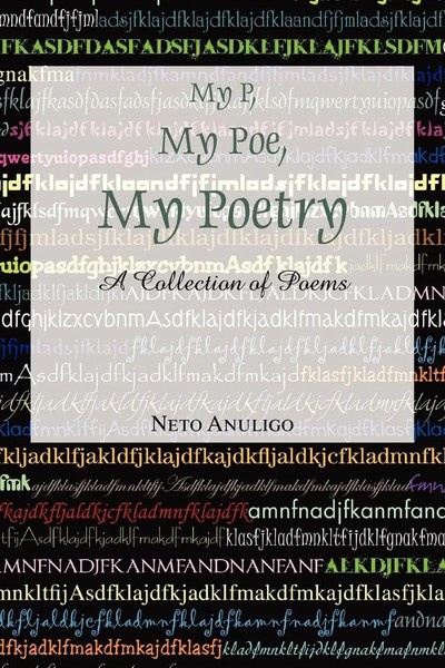 Neto Anuligo | My P, My Poe, My Poetry | Taschenbuch | Englisch (2010) | Xlibris-image