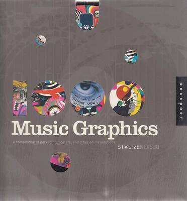 Music Graphics. A compilation of packaging, posters, and other sound solutions. 