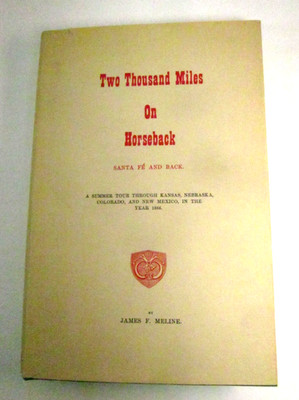 Two Thousand Miles on Horseback Santa Fe & Back Book James F. Meline HC DJ 1966