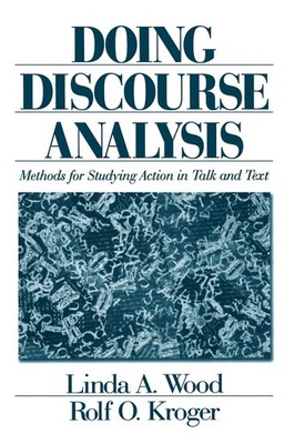 Doing Discourse Analysis: Methods for Studying Action in Talk and Text - pap...