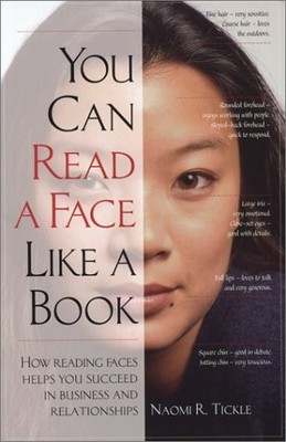 You Can Read a Face Like a Book: How Reading Faces Helps You Succeed in Busi...