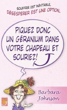 Piquez donc un géranium dans votre chapeau et souri... | Buch | Zustand sehr gut