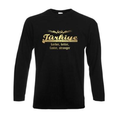 Longsleeve TÜRKEI (Türkiye) harder better faster stronger S-6XL (WMS07-68b)