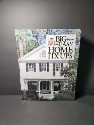 The Big Book of Easy Home Repair by Time-Life Books Editors (1999, Hardcover)
