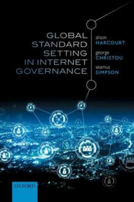Global Standard Setting in Internet Governance by Alison Harcourt: New