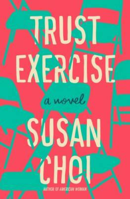 Trust Exercise: A Novel - Hardcover By Choi, Susan - VERY GOOD