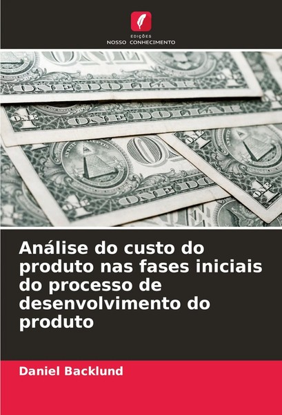Daniel Backlund | AnáLise Do Custo Do Produto Nas Fases Iniciais Do Processo...-image