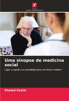Uma Sinopse De Medicina Social Khaled Kasim