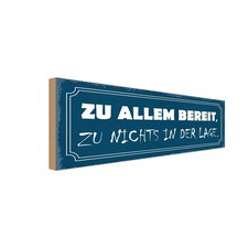 Holzschild 10x27 cm zu allem bereit nichts in der Spruch Zitat Deko Geschenk Hol