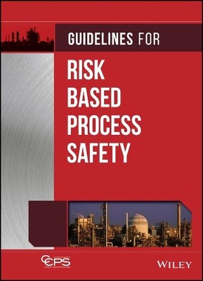 Guidelines for Risk Based Process Safety - 9780470165690