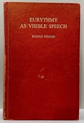 Eurythmy As Visible Speech By Rudolf Steiner 1st English Ed 1956 HC VGC
