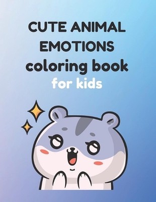 Cute Animal Emotions Coloring Book, for Children by Thoughtbubbles Kids (English