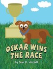 Oskar Wins the Race by Stan R Mitchell (Paperback / softback, 2013)