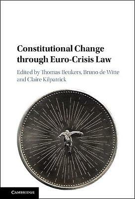 Constitutional Change through Euro-Crisis Law Hardcover 9781107184497 LN