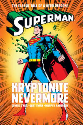 Superman: Kryptonite Nevermore by Dennis O'Neil: New