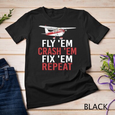 Fly em. Crash em, Fix em, Repeat RC Plane T-Shirt Unisex T-shirt