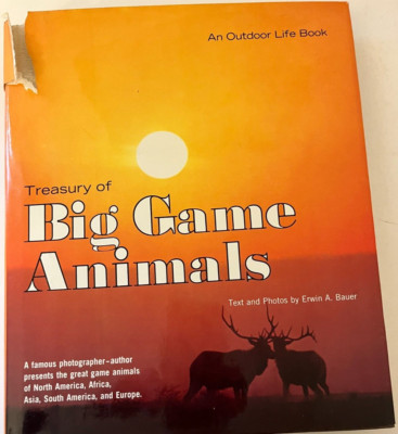 Treasury of Big Game Animals by Erwin A. Bauer 1972 First Edition HCDJ