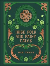 Irish Folk and Fairy Tales by W. B. Yeats (2024, Hardcover) for