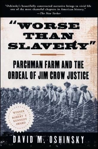 Worse Than Slavery: Parchman Farm a..., Oshinsky, David