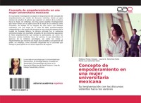 Concepto De Empoderamiento En Una Mujer Universitaria Mexicana Vargas (U. A.)