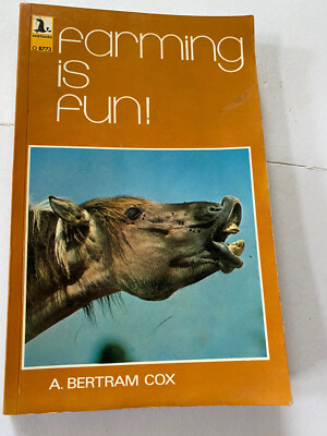 Farming Is Fun A Bertram Cox Paperback Book 1972