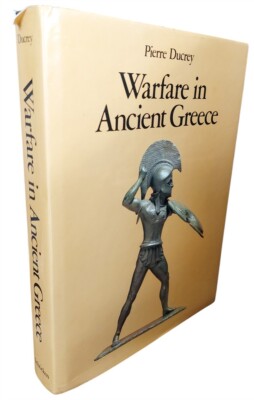 Warfare in Ancient Greece by Pierre Ducrey