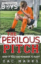 The Perilous Pitch: A football book for kids aged 9-13 (The Foo... by Marks, Zac