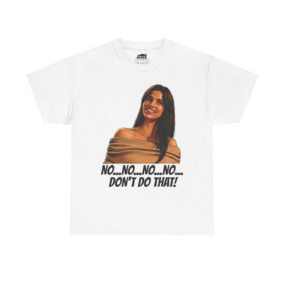 Obsession Nikki No No No Don t Do That Horror Quote Graphic T-Shirt