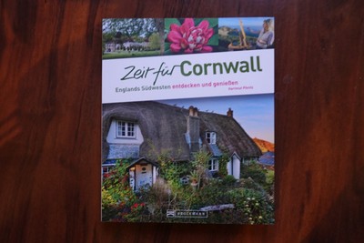 Zeit für Cornwall Englands Südwesten entdecken und genießen