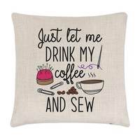Nur Let Me GeträNk Mein Kaffee Und Sew Kissenbezug Lustig Introvert NäHen