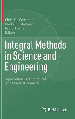 Integral Methods In Science And Engineering: Applications In...