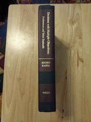 Decisions with Multiple Objectives by Ralph L. Keeney & H. Raiffa HC 1976