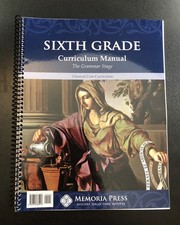 Memoria Press Sixth Grade Curriculum Manual