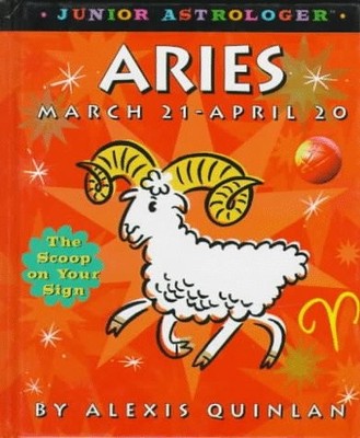 Aries: March 21 - April 20 - hardcover Pigott, Irene Rofheart|Quinlan, Alexi...